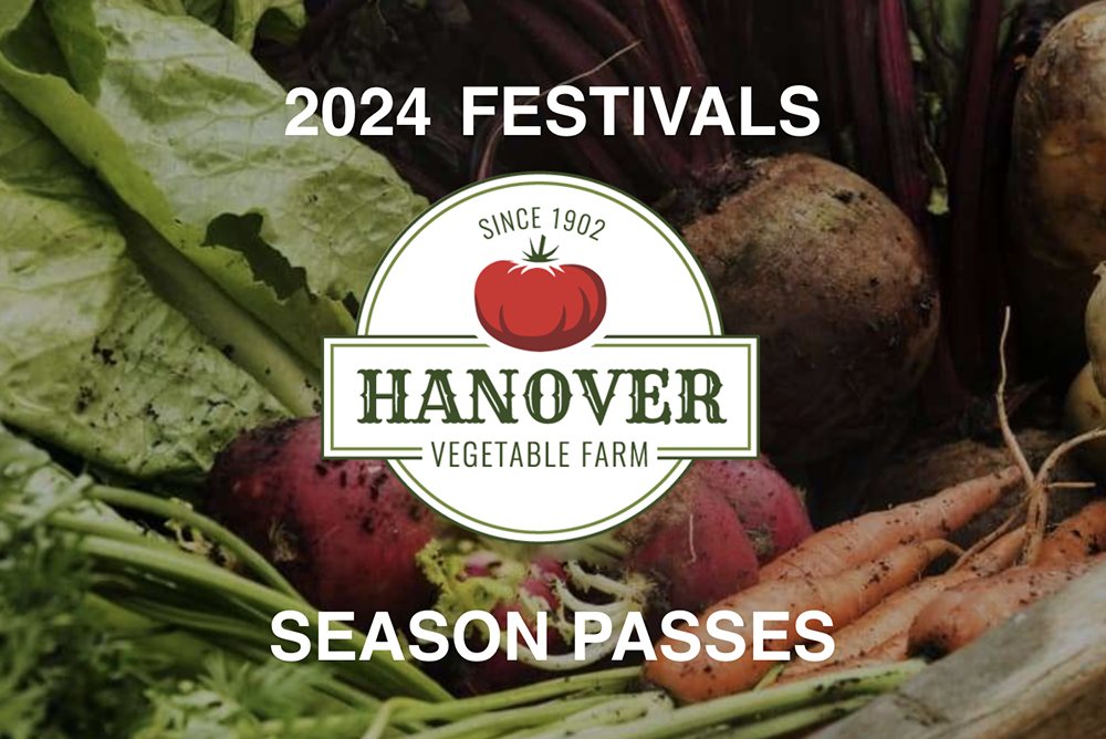 2024 Hanover Vegetable Farm Festival Series - Season Passes