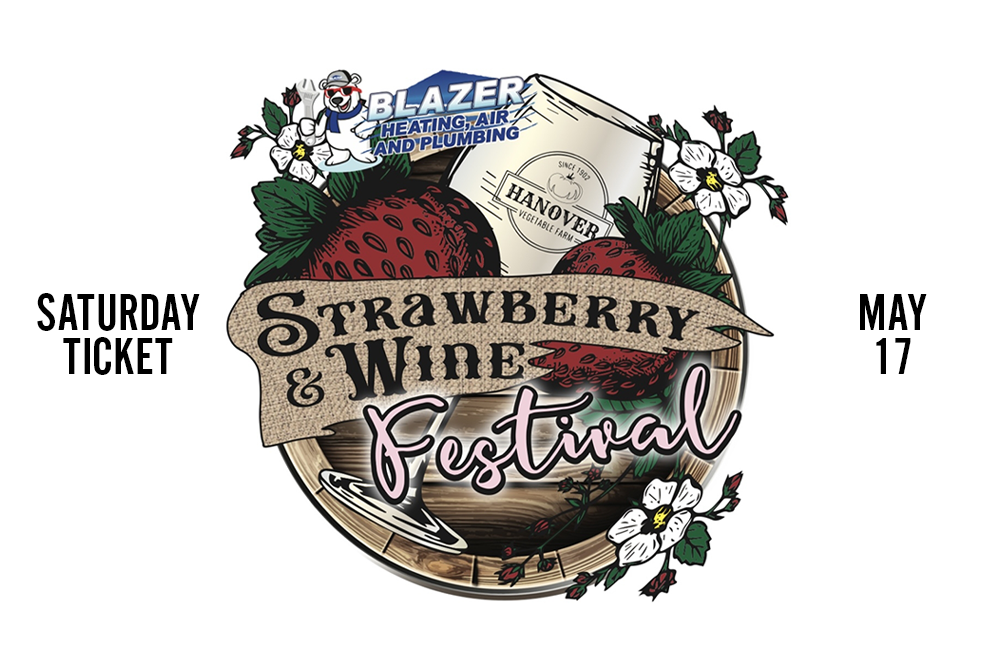 The Blazer Heating, Air, and Plumbing Strawberry & Wine Festival - SATURDAY May 17, 2025, gates 11am