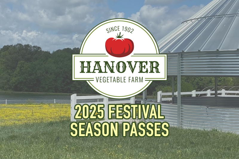 2025 Hanover Vegetable Farm Festival Series - Season Passes